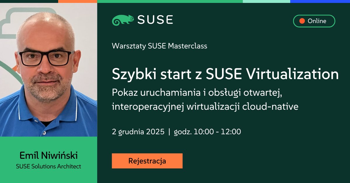 geek_linux_Tony's tweet image. 👉 Zapraszamy 2 grudnia o 10:00 na dwugodzinne warsztaty online @SUSE MasterClass poświęcone nowoczesnej wirtualizacji z SUSE Virtualization (Harvester).

🔗 Program spotkania i rezerwacja miejsc na stronie: 
okt.to/9vrKFd
