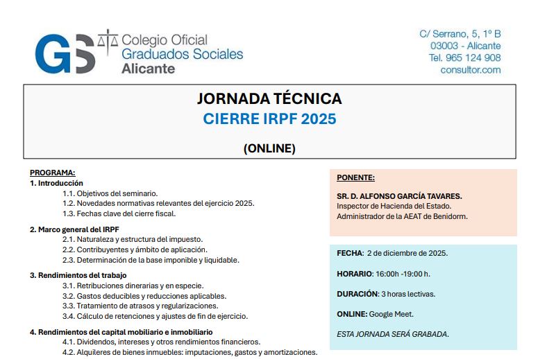 🚨 PRÓXIMA JORNADA TÉCNICA : CIERRE IRPF 2025

Asegura un cierre fiscal impecable y domina las novedades normativas del IRPF para el ejercicio 2025.

📅2 de diciembre
⏰de 16:00h a 19:00h
📌MODALIDAD: Online (Google Meet)

consultor.com/archivos/forma…