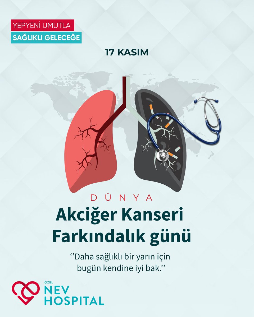 “Daha sağlıklı bir yarın için bugün kendine iyi bak.''

17 Kasım Dünya Akciğer Kanseri Günü