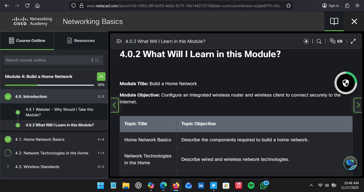 jamesjustlearn's tweet image. Starting my week with Module 4: 
BUILD A HOME NETWORK from the Cisco Networking Basics course!
I&apos;ll be diving into home network setups, wireless standards, and router configurations.
Progress so far: 36% complete - let’s keep it moving 💪
#NetworkingBasics #CiscoAcademy