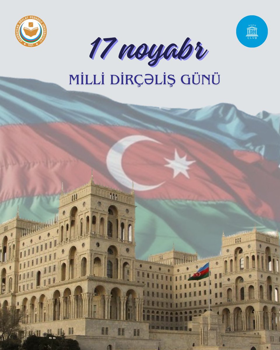 AdpuKlubu15731's tweet photo. 17 Noyabr- Milli Dirçəliş Günü

#unesco #yunesko #aspu #adpu https://t.co/joiHiVA8Id