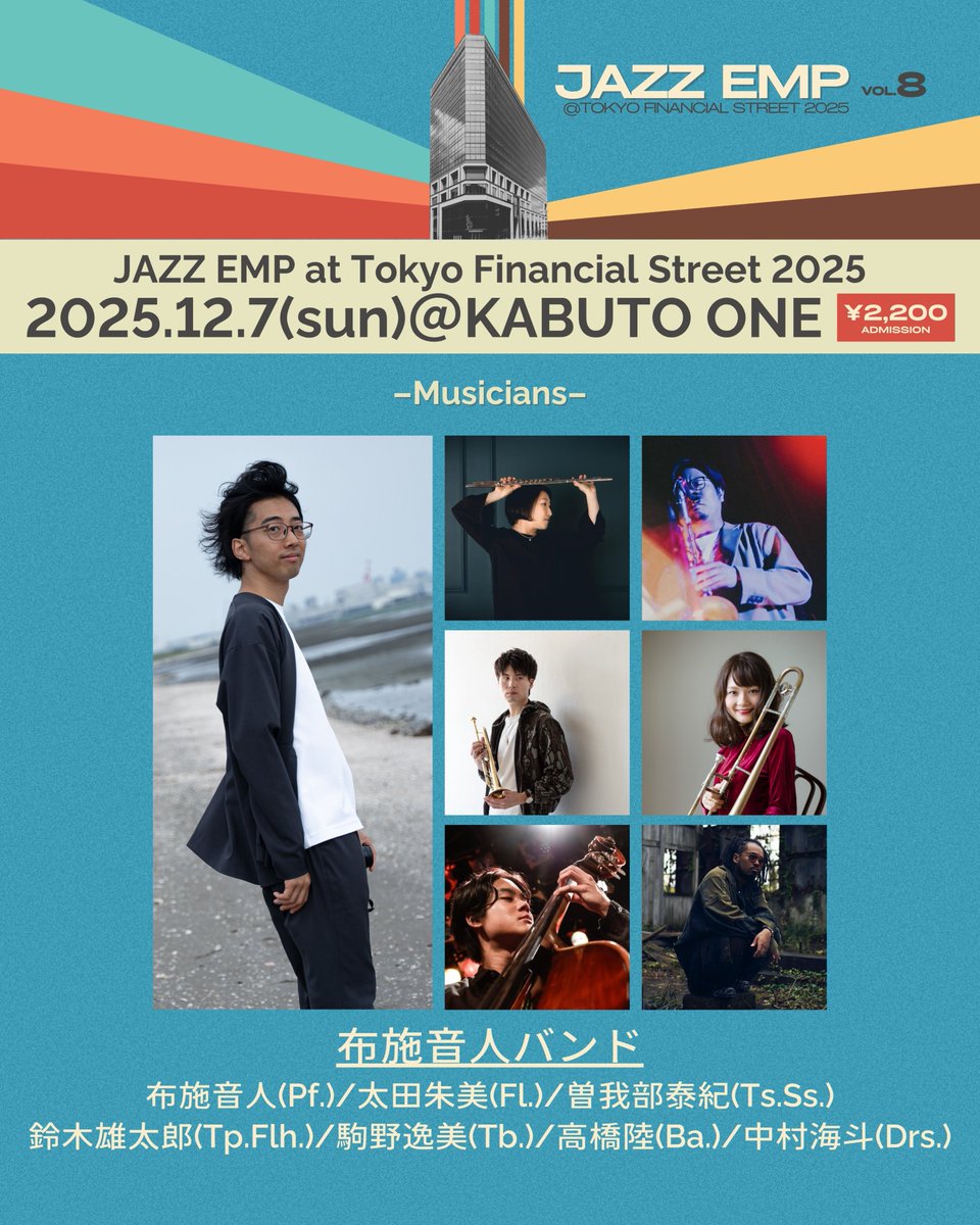 ■16:00~　Session #4 布施音人バンド
布施音人(Pf.)/太田朱美(Fl.)/曽我部泰紀(Ts. Ss.)/鈴木雄太郎(Tp.Flh.)/駒野逸美(Tb.)/高橋陸(Ba.)/中村海斗(Drs.)

<a href="/_o_fuse/">布施 音人 / Otohito Fuse @12/7 JazzEMP</a> 
<a href="/akemiohta/">太田朱美</a> 
<a href="/yasukiphone/">曽我部泰紀 yasuki sogabe</a> 
<a href="/raw_brass/">鈴木 雄太郎 ( YUTARO SUZUKI )</a> 
<a href="/ItsumiKomano/">駒野逸美 Itsumi Komano</a> 
<a href="/riku0328/">高橋 陸 Riku Takahashi</a> 
<a href="/kaito_nkmr_dvis/">Kaito Nakamura Davis 中村海斗</a> 

teket.jp/8457/51896