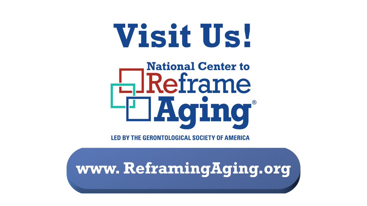 ReframingAging's tweet image. Visit us to learn more about the latest tools and resources from the National Center to Reframe Aging today: reframingaging.org #ReframeAging