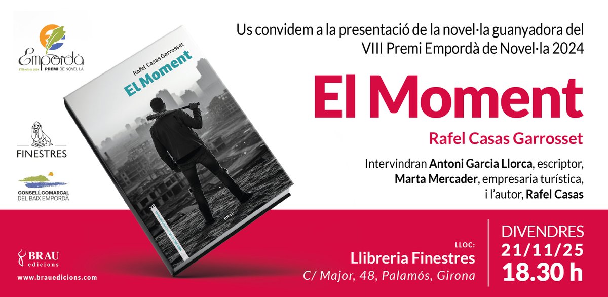 Aquest divendres, 21 de novembre, presentem "El moment" de Rafel Casas, obra guanyadora del VIII Premi Empordà de novel·la. Serà a Palamós, la llibreria Finestres a les 18.30h. Us hi esperem!
<a href="/casas_rafel/">Rafel Casas</a> 
Cal inscripció prèvia a: llibreriafinestres.com/evento/rafel-c…
