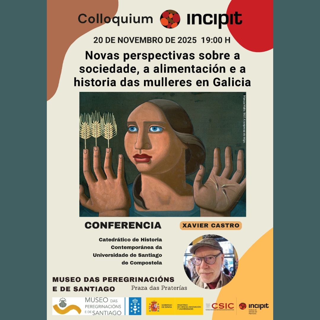📢 #ColloquiumINCIPIT
“Novas perspectivas sobre a sociedade, a alimentación e a historia das mulleres en Galicia”

🎙️ Xavier Castro Pérez, catedrático da <a href="/UniversidadeUSC/">USC</a>
 
📍 Museo das Peregrinacións, SCQ
🗓️ 20 nov · 19:00 h (entrada libre)

ℹ️incipit.csic.es/es/pieza/socie…