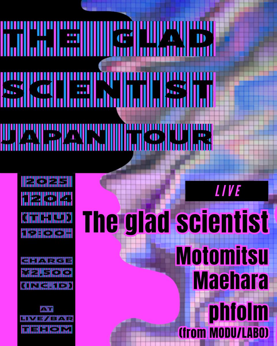 bar_tehom's tweet photo. "  THE GLAD SCIENTIST Japan tour  "

2025.12.4(THU) 19:00-
CHARGE:2,500YEN(1D)

LIVE
THE GLAD SCIENTIST
Motomitsu Maehara
phfolm(from MODU/LABO)

シカゴを拠点に活動するTHE GLAD SCIENTISTの来日ツアー。
TouchDesigner × モジュラーシンセを使用した実験的なライブパフォーマンスをぜひ！ https://t.co/suhZ0cTkvr
