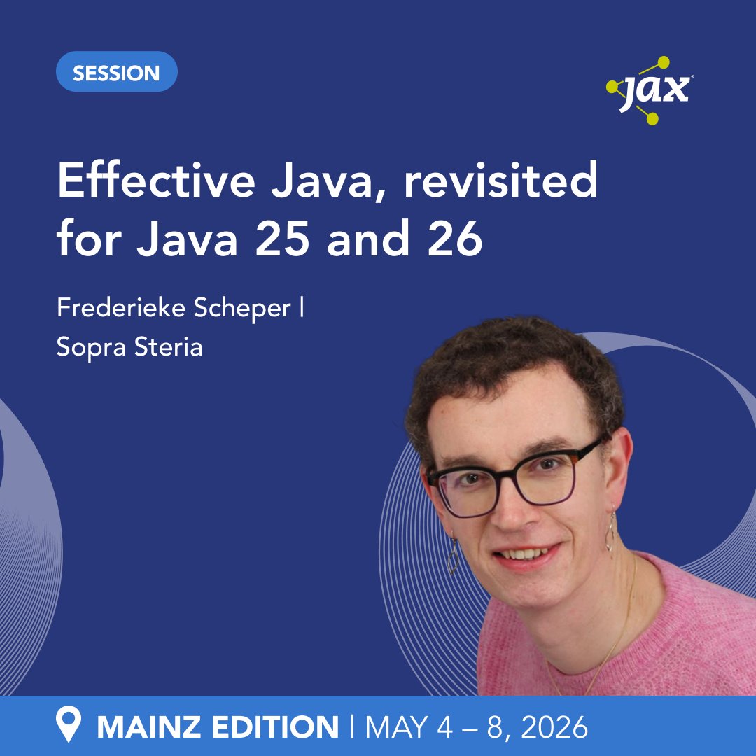 jaxcon's tweet image. ‼️#Effective Java für die Zukunft: @fbascheper zeigt, was mit #Java 25 &amp;amp; 26 noch gilt, was neu gedacht werden muss und welche modernen Features jede:r nutzen sollte.

#jaxcon 2026 · 4. – 8. Mai · Mainz

ℹ️Session: f.mtr.cool/khamqdwbqb

🎟️Early Bird : f.mtr.cool/etvvezounf