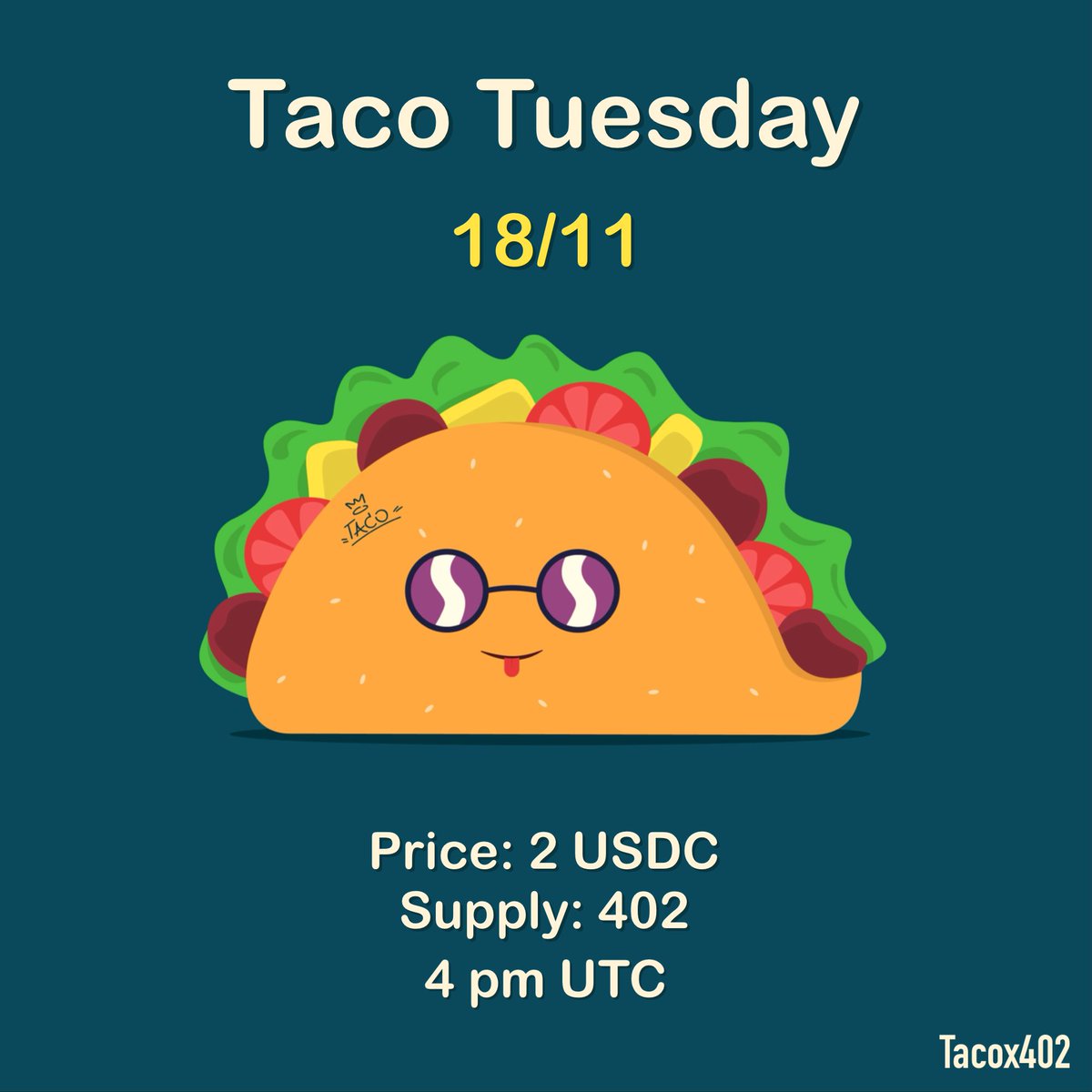Taco Tuesday mint tomorrow! 🌮

Supply: 402
Mint date: 18 Nov (4pm UTC) 
FCFS: 2 USDC (base)
Public: 2 USDC (base) 

5 spots on this post
drop EVM 👇