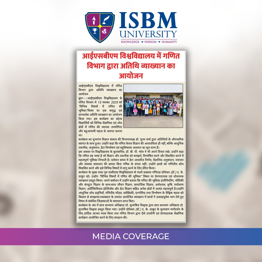 ISBMUniversity's tweet image. ISBM University’s Mathematics Department organized a special guest lecture on the crucial role of mathematics across various fields, bringing together students and faculty to celebrate academic excellence and interdisciplinary learning.

#ISBMUniversity #GuestLecture #Mathematics