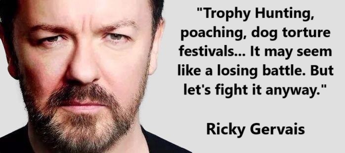 Protect_Wldlife's tweet image. #ThoughtForTheDay from @RickyGervais.

&quot;Trophy hunting, poaching, dog torture festivals... It may seem like a losing battle. But let&apos;s fight it anyway.&quot;

RT if you are up for the fight!!

There is NO excuse for #AnimalAbuse EVER!! 🚫