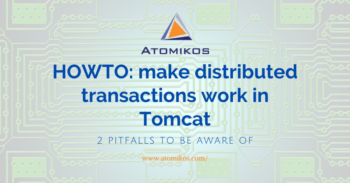 Atomikos's tweet image. How to make distributed transactions work in Tomcat dld.bz/ggmnv #tomcat