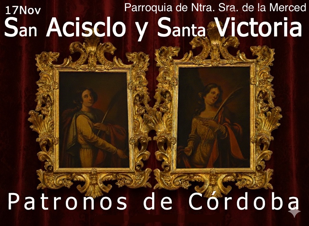 Hoy 17 de noviembre Festividad de los #PatronosDeCordoba #SanAcisclo y #SantaVictoria 
#ParroquiaDeLaMerced <a href="/diocesiscordoba/">Diócesis de Córdoba</a>