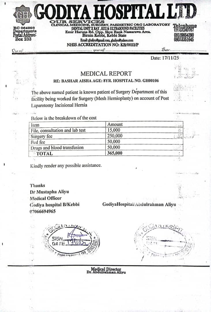 Salam, it’s been 3months since we took over aisha’s case. The doctor as of that time said we have to wait for the wound to cover before the surgery. We’ve been paying their medical bills from that time. She’s now ready to undergo the surgery. 🙏🏾

2255875600
Zenith. 
Huss.
D:Aisha