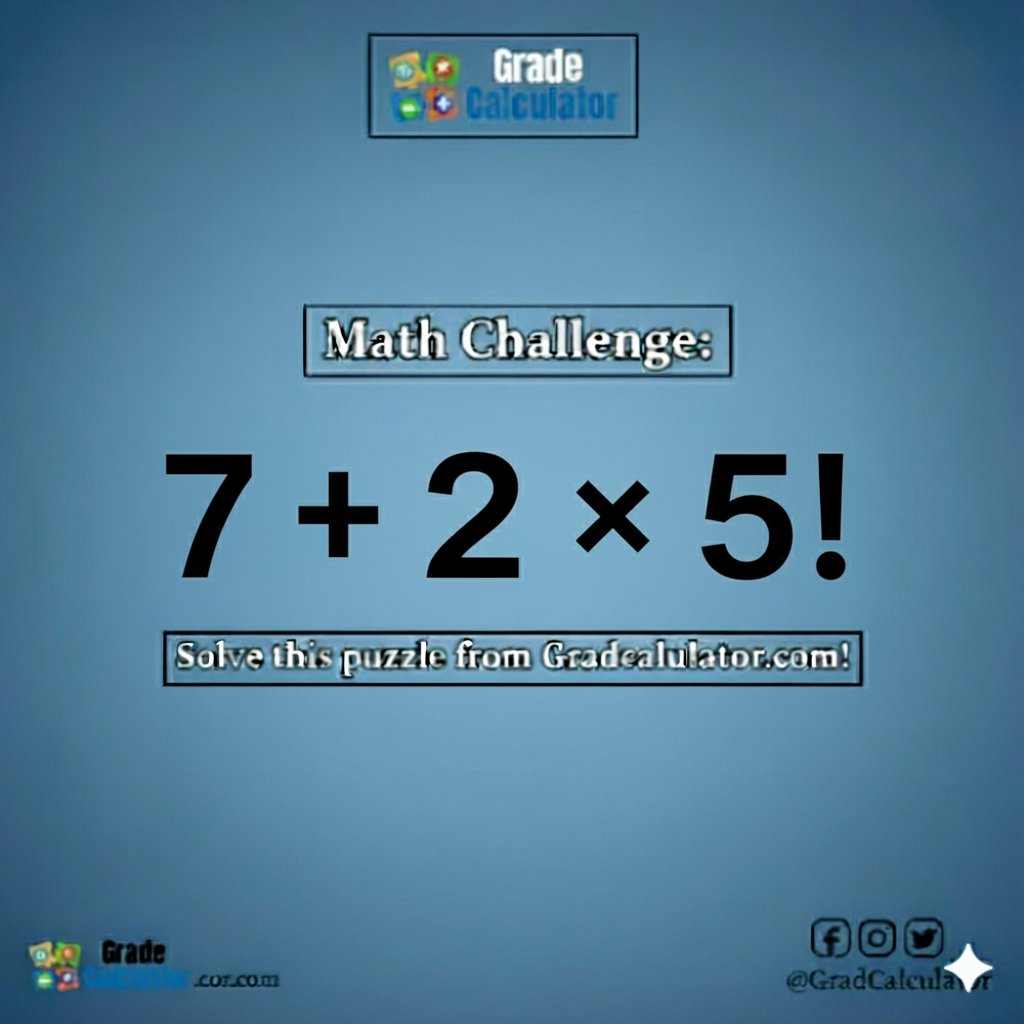 GradCalculator's tweet image. Don&apos;t forget the order of operations! 🧐 Can you find the correct solution for 7 + 2 \times 5!?
​gradcalculator.com
​#GradeCalculator #MathsPuzzle #BrainTeaser #SolveIt