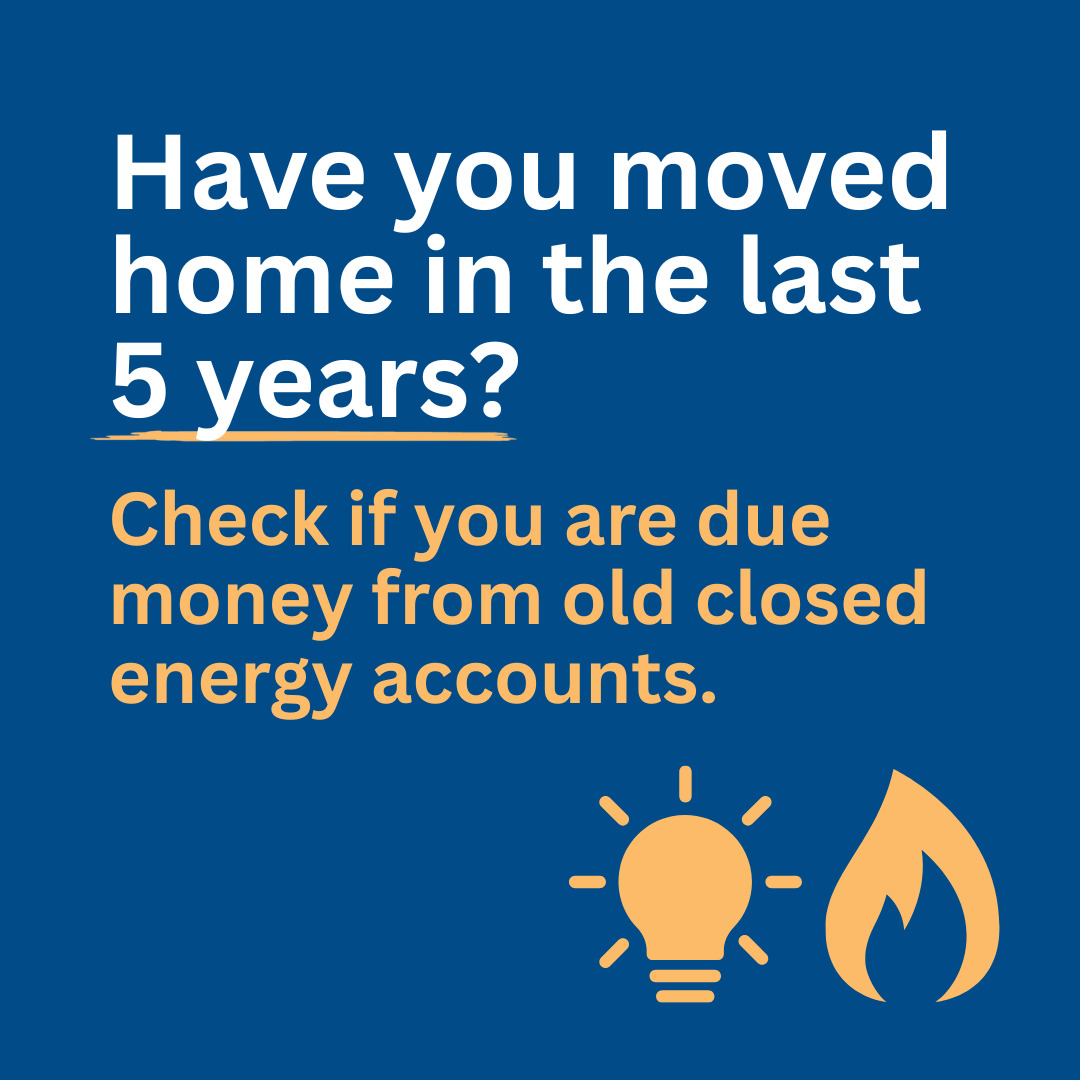 💡 Ofgem estimates £240 million is sitting in closed energy accounts.

Check you got a final bill from your old energy supplier — it might be hiding in emails, letters, or an online account. Contact your supplier if you think you’re due money.

 More ➡️ bit.ly/47RMNB8