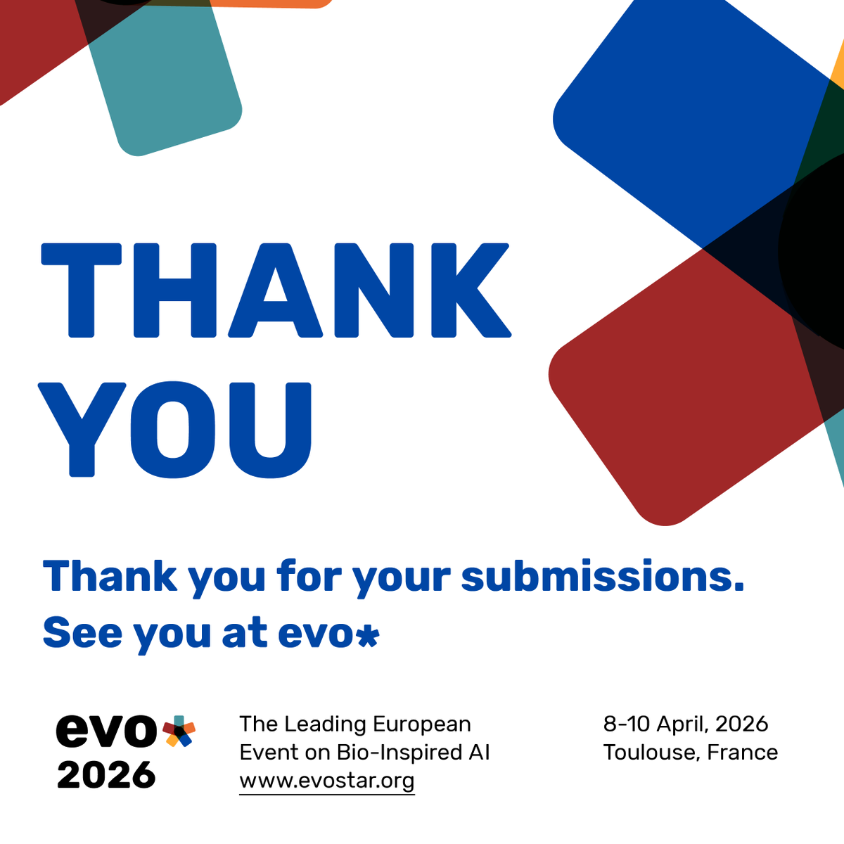 EvostarConf's tweet photo. Thank you for your contributions! 🙏

If you didn’t manage to submit, don’t worry — there will be a call for late-breaking abstracts later, so you’ll still have a chance to share your work. 

Stay tuned for updates at https://t.co/ZNibEEPJVv

See you in Toulouse! 🇫🇷 https://t.co/MxLB5Zr4uj