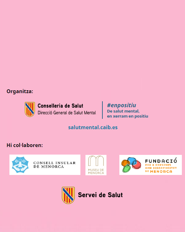 Divendres 21 de novembre
MENORCA
II JORNADA DE BONES PRÀCTIQUES EN SALUT MENTAL

Museu de Menorca. Pla des Monestir, 9, Maó  

Per estríming a través del canal de YouTube @DGSalutMental