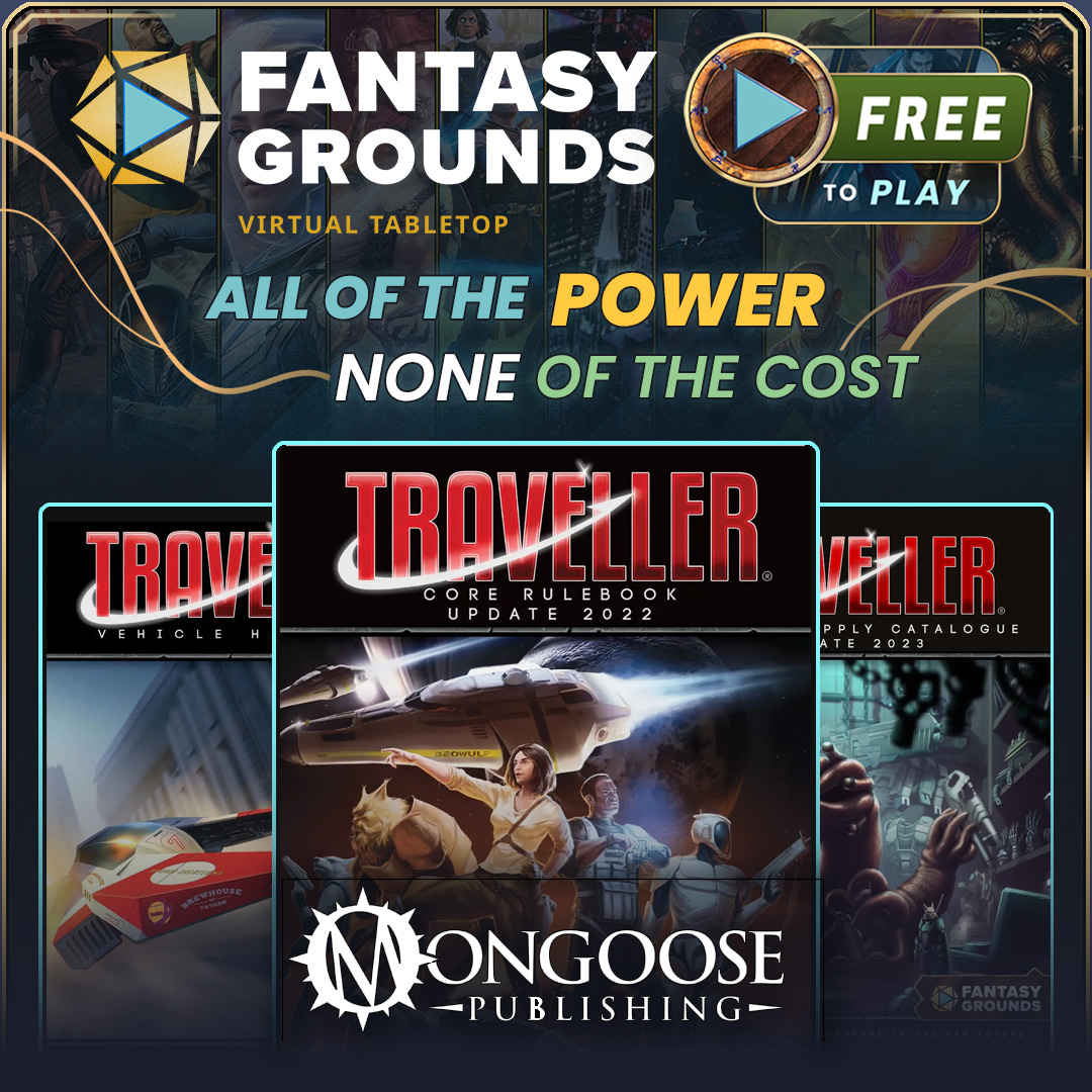 MongoosePub's tweet image. Fantasy Grounds is now free to dive into!

fantasygrounds.com/store/?pub=54

You will find Traveller has great support on this VTT platform and we hope to see you there soon!

#ttrpg #FantasyGrounds #TravellerRPG