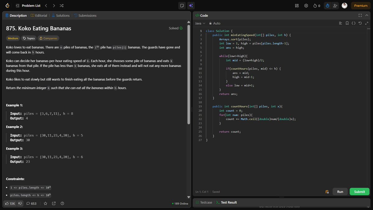 45NitinVerma's tweet image. Solved “Koko Eating Bananas” 🍌 using Binary Search on Answer on @LeetCode 
Approach:
Search for min eating speed k (1 → max pile)
For each k, check if Koko can finish in h hours
Adjust bounds with binary search
⏱ O(n log m) 

#DSA #BinarySearch #CodingNinjas #ProblemSolving