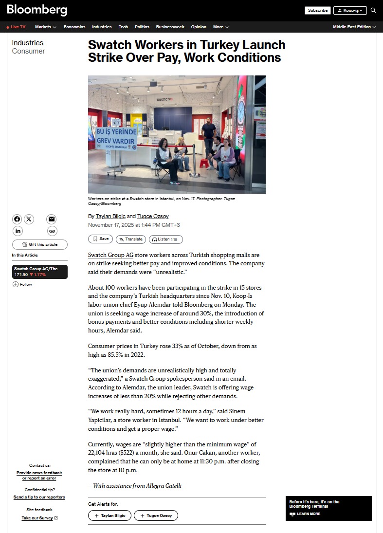 Swatch Group Grevimiz  Bloomberg’de 
Dünyanın önde gelen Uluslararası ekonomi haberleri kanalı Bloomberg, Türkiye’de Swatch Group mağazalarında çalışan üyelerimizin sürdürdüğü grevi uluslararası kamuoyuna duyurdu. 
Haberde, Sendikamız Koop-İş’in yürüttüğü toplu iş sözleşmesi