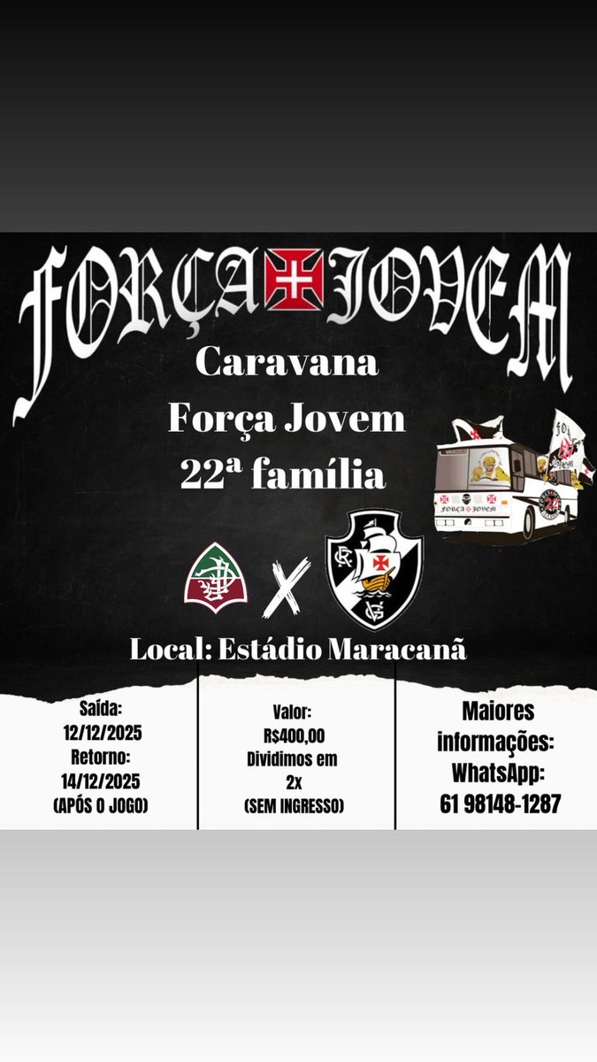 CARAVANA FJV22 SEMIFINAL COPA DO BRASIL VASCO X flores! 

SAÍDA : BRASÍLIA DF 
DESTINO : MARACANÃ-RJ