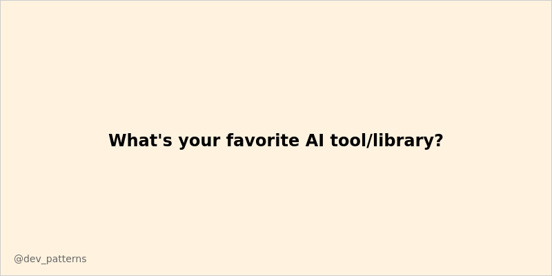 Dev_Patterns's tweet image. What&apos;s your favorite AI tool/library? #AI #DevCommunity #TechTwitter #Programming