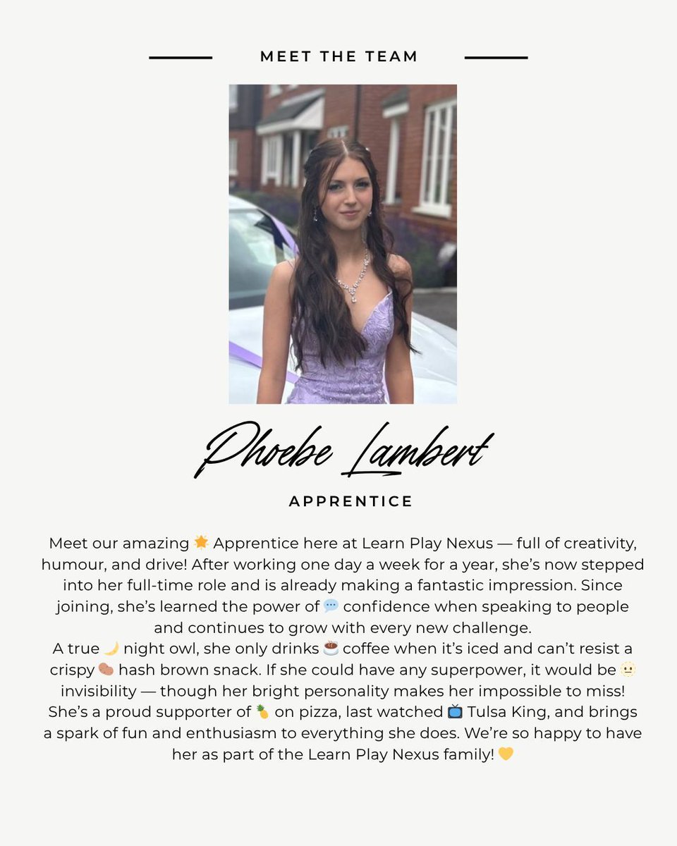 🌟 Meet Phoebe! 🌟
Our amazing Apprentice here at Learn Play Nexus — full of creativity, energy, and enthusiasm! 💛
From starting one day a week to now thriving full-time, Phoebe’s grown in confidence and brings positivity to every task.
A ☕ iced coffee lover, 🍳 hash brown