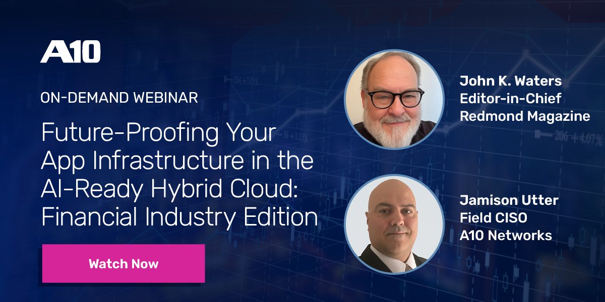 Financial institutions must modernize applications, adopt AI, and remain compliant while managing costs and risks. Watch this on-demand webinar with <a href="/Redmondmag/">Redmond magazine</a> and A10 to learn strategies for boosting agility and securing both legacy and AI workloads. bit.ly/41JOte2