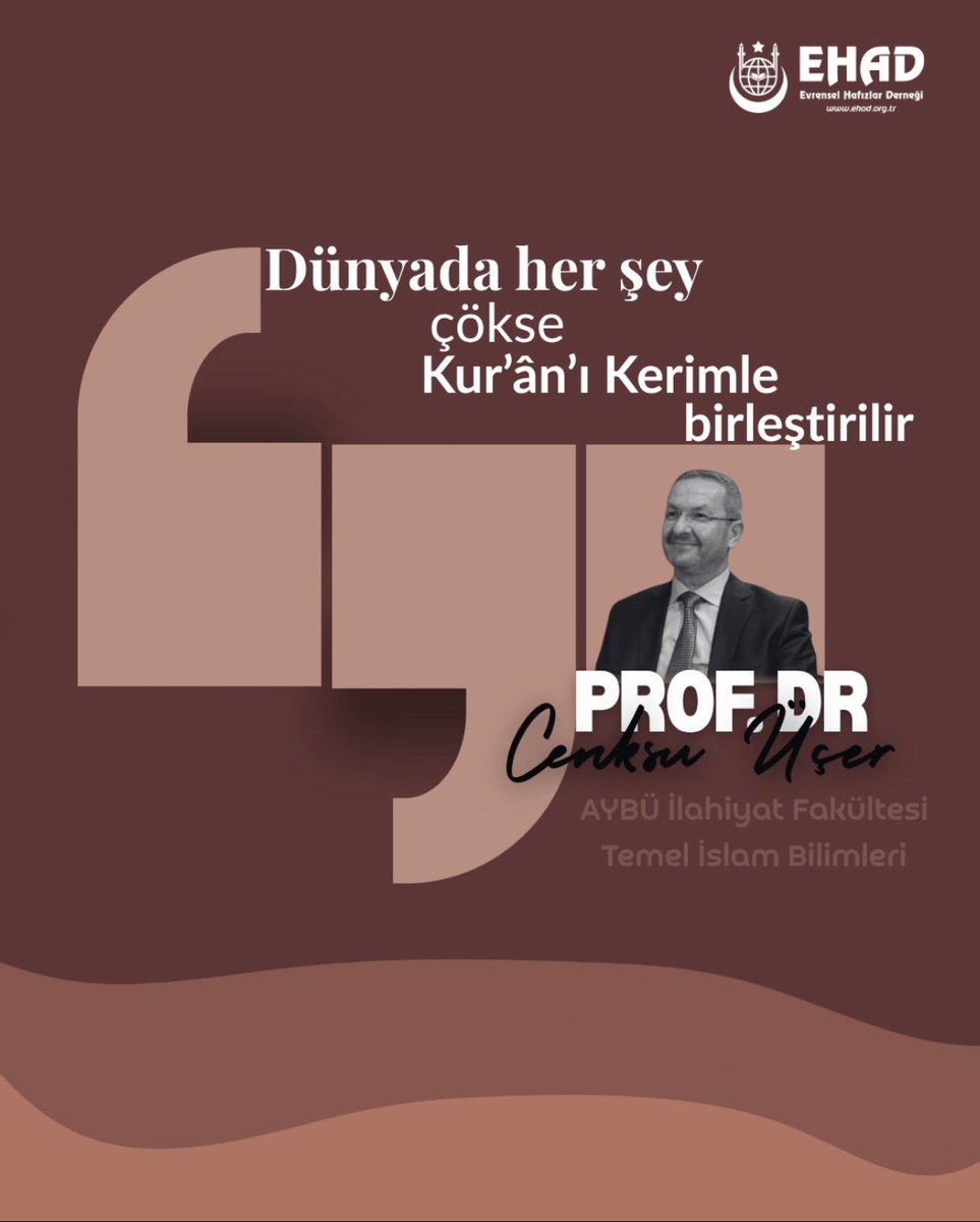 “Dünyada her şey çökse Kur’ân ı Kerimle 
birleştirilir”
🗣️ Prof.Dr.Cenksu Üçer
AYBÜ İlahiyat Fakültesi Temel İslam Bilimleri

EHAD TV YouTube Kanalı | HAKİM SERİSİ