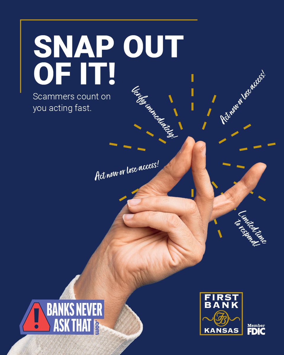 FirstBankKansas's tweet image. ⚠️ Scammers create fake urgency to make you act without thinking. "Your account will be closed!" "Verify now or lose access!" Sound familiar? Take a breath. Your bank will never pressure you to act immediately. 

#BanksNeverAskThat #BeCyberSmart