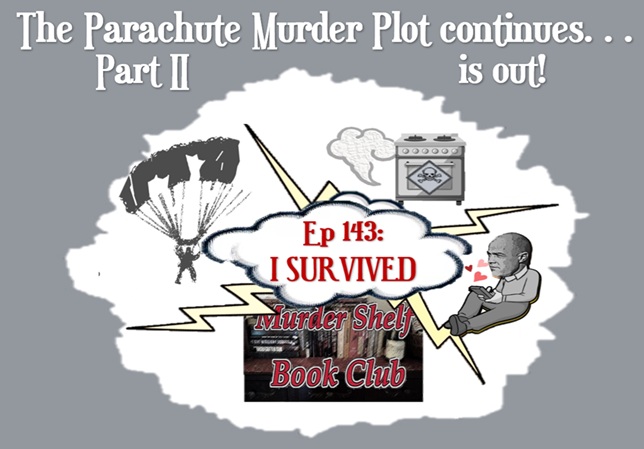 shelf_club's tweet photo. Ep 143 continues I SURVIVED by Victoria Cilliers. Don't miss 'Falling' as the evidence against the husband builds! https://t.co/P5vFzt9Y00 🪂🇬🇧
#TrueCrime #newepisode #parachutemurderplot #bookclubpodcast #OutNow #coercivecontrol #emotionalabuse #investigation #premeditation