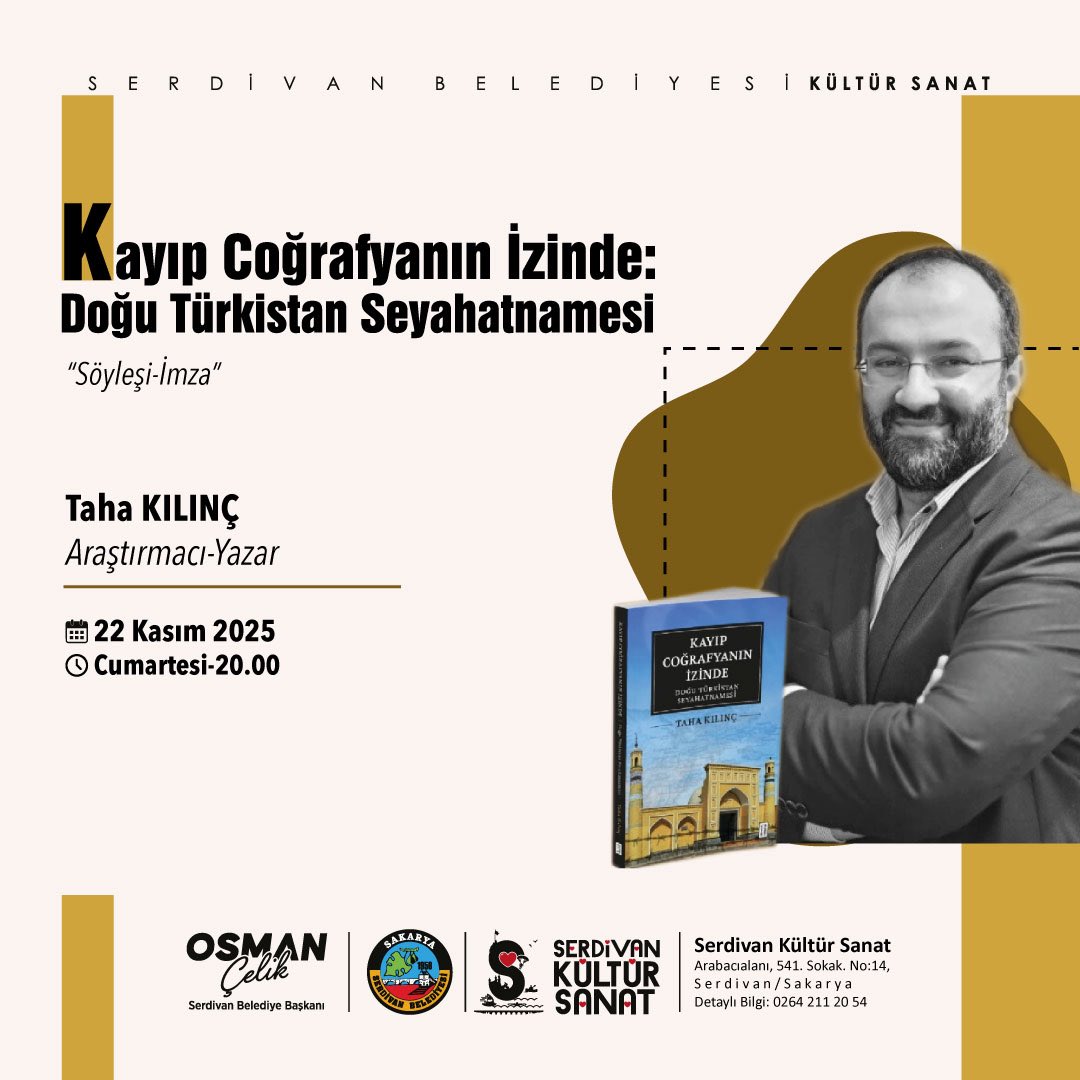 srdkultursanat's tweet photo. Taha Kılınç ile “Kayıp Coğrafyanın İzinde: Doğu Türkistan Seyahatnamesi” kitabını konuşacağımız programa davetlisiniz!

Programa katılan tüm misafirlerimize imzalı kitap hediye edilecektir. 

📅 22 Kasım Cumartesi
🕖 20:00
📍Serdivan Kültür Sanat https://t.co/DMNdBOsXRY