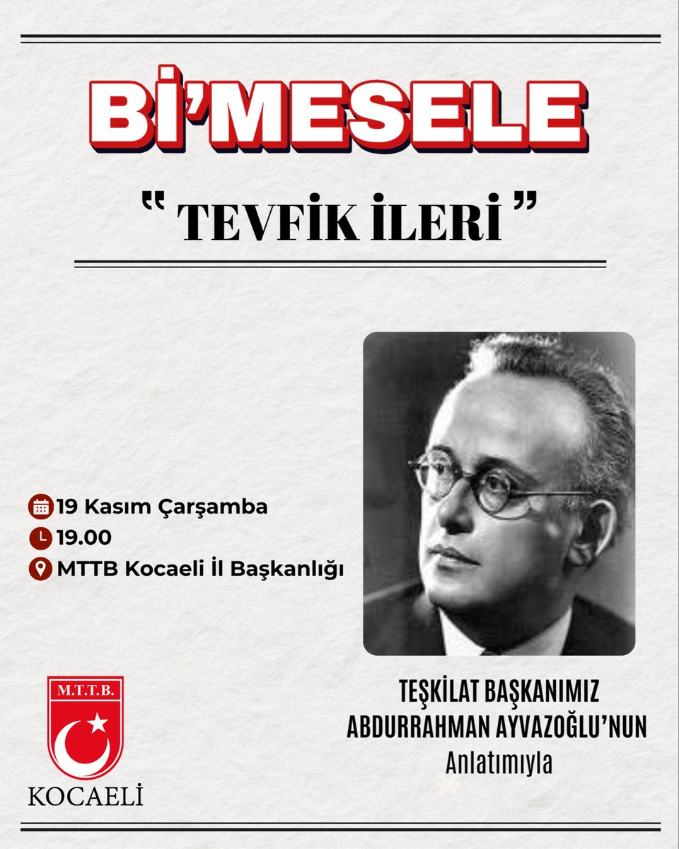 ❗️Bi’ Mesele
Teşkilat Başkanımız Abdurrahman Ayvazoğlu’nun anlatımıyla: 
Programımızın bu haftaki konusu “ Ahmet Tevfik İleri ” olacaktır. Tüm kardeşlerimiz davetlidir. 

Not: Program erkeklere yöneliktir.
#MTTB 
#MTTBKocaeli
 #MTTBŞAHLANIŞTIR