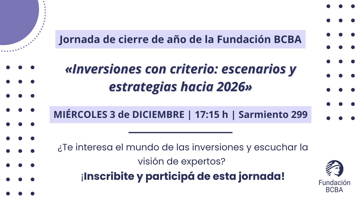 FundacionBCBA's tweet image. ✅Jornada de cierre de fin de año en Fundación BCBA 

📌Inversiones con criterio: escenarios y estrategias hacia 2026. 

📍Bolsa de Comercio de Buenos Aires
🔜Miércoles 3 de diciembre 
🕓17:15 h. 

👉Para más info e inscripción: goo.su/dfOUKyz

Te esperamos‼️