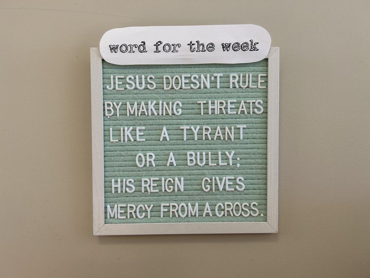 BeingGraced's tweet image. Word for the Week:
(Drawn from Luke 23:33-43)

Jesus doesn’t rule by making threats like a tyrant or a bully; his reign gives mercy from a cross.

#WordForTheWeek