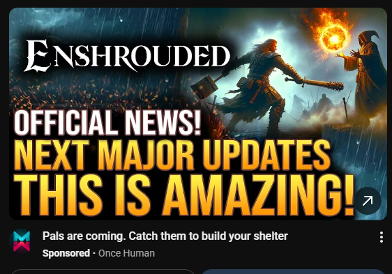 What is this ad about? Enshrouded, Pal World or Once Human?!?!?