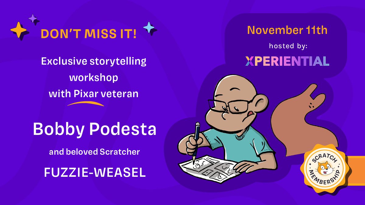 scratch's tweet image. Next week, we&apos;ve got a special treat for Scratch Members: a live storytelling workshop with Pixar veteran Bobby Podesta and longtime Scratcher FUZZIE-WEASEL, hosted by Xperiential. Learn more &amp;amp; join Membership: ow.ly/2WUb50Xn9Mm