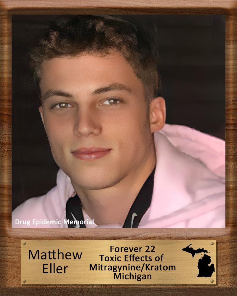 My 22 year old son Matthew DIED from KRATOM powder (the least potent form of Kratom available in the United States). Kratom caused him to have a seizure, go into cardiac arrest and die. He had no prescription drugs, no street drugs nor alcohol in his system &amp; he was healthy.