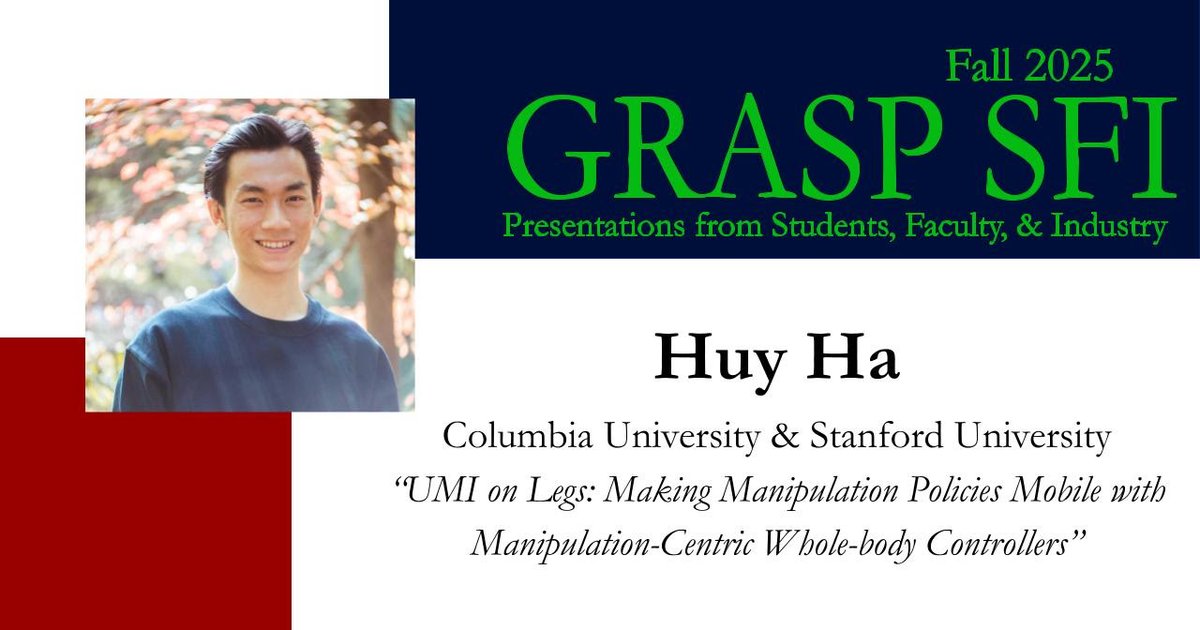 GRASPlab's tweet image. STARTING SOON! GRASP SFI seminar featuring Huy Ha who will be presenting &quot;UMI on Legs: Making Manipulation Policies Mobile with Manipulation-Centric Whole-body Controllers&quot; at 3PM!
More info:
grasp.upenn.edu/events/fall-20…

#GRASP #GRASPLab #GRASPSFI #GRASPSeminar