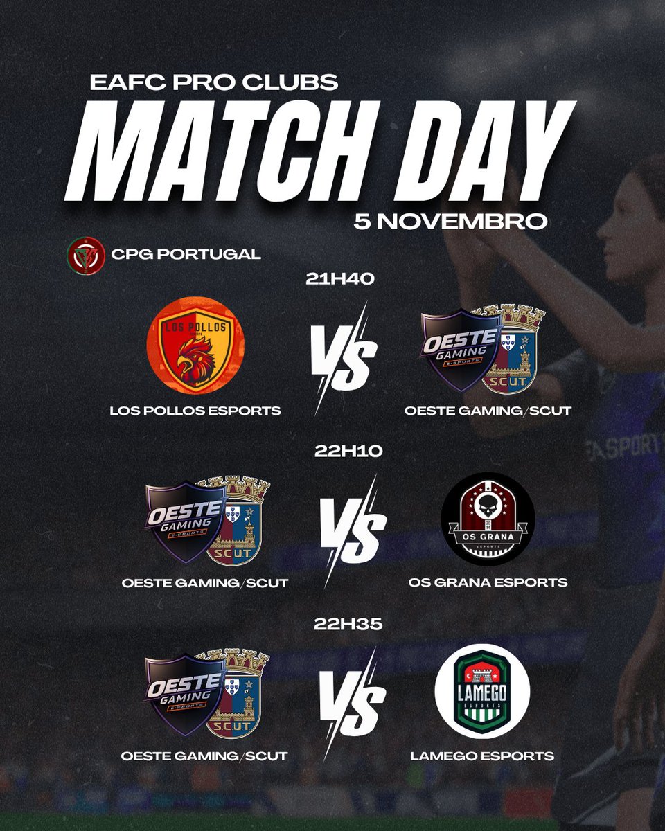 MATCH DAY ⚽️🎮 | Pro Clubs - 5 de novembro 📌

<a href="/CPG_Portugal/">CPG Portugal By Marega Cup</a> 

⚽️ <a href="/LOSPOLLOSES/">Los Pollos Esports</a> 🆚 Oeste Gaming/SCUT
⚽️ Oeste Gaming/SCUT 🆚 <a href="/os_grana/">Os Grana</a> 
⚽️ Oeste Gaming/SCUT 🆚 <a href="/lamegoesports/">Lamego eSports</a> 

Born to play. Built to win.🏆