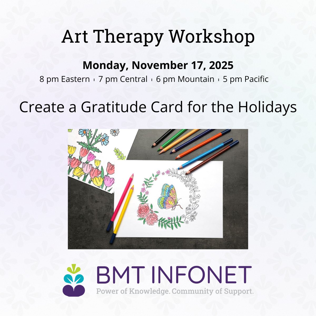 BMTInfoNet's tweet image. Find joy in creativity this holiday season! 🎨

Join BMT InfoNet &amp;amp; Twist Out Cancer for an Art Therapy Workshop on Nov 17 at 8 pm ET and create a Gratitude Card for the Holidays.

No experience needed!

Register: bmtinfonet.org/event/art-ther… #ArtTherapy #CreativeHealing #CancerSupport