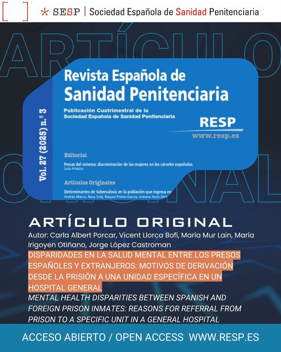 'Disparidades en la salud mental entre los presos españoles y extranjeros: motivos de derivación desde la prisión a una unidad específica en un hospital general'.
Por Carla Albert Porcar, Vicent Llorca Bofí, María Mur Lain, María Irigoyen Otiñano, Jorge López Castroman