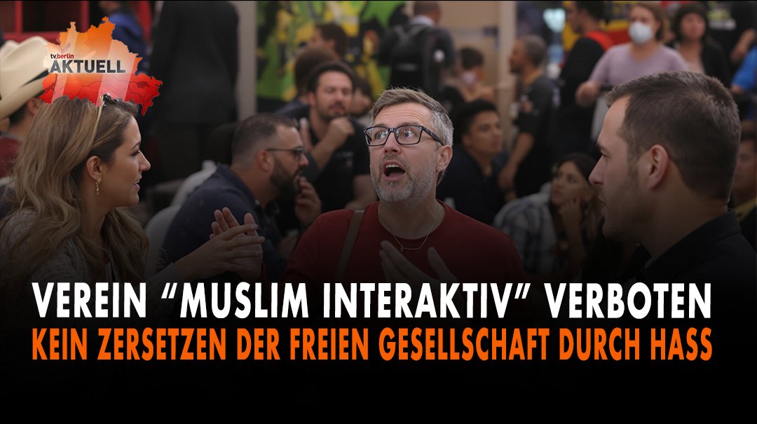 Verein „Muslim Interaktiv“ verboten

Nachrichten auf tvberlin unter:
youtu.be/Gr9i8lFAecY

#tvberlin #politik #deutschland #polizei #spahn #cdu #linke #bildung #bundesregierung #stahl  #gruenen