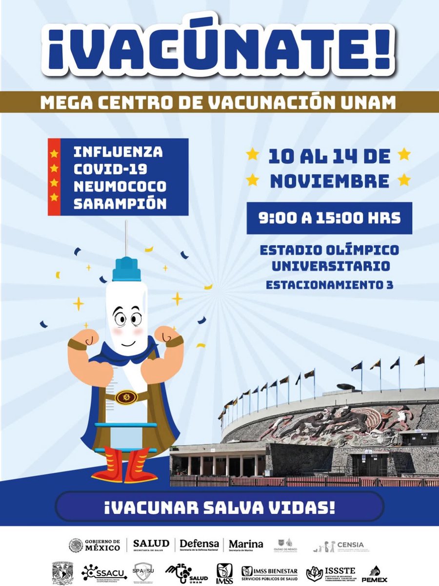 Mega centro de vacunación en la #UNAM 
¡Vacúnate!

💉Influenza
💉Covid-19
💉Neumococo 
💉Sarampión

📅 10 al 14 de noviembre
📍 Estadio Olímpico Universitario, Estacionamiento 3
⏰ 9:00 a 15:00 horas

Vacunar salva vidas