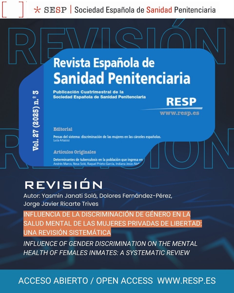 'Influencia de la discriminación de género en la salud mental de las mujeres privadas de libertad: una revisión sistemática'.
Revisión de Yasmin Janati Solá, Dolores Fernández-Pérez, Jorge Javier Ricarte Trives

resp.es #openaccess