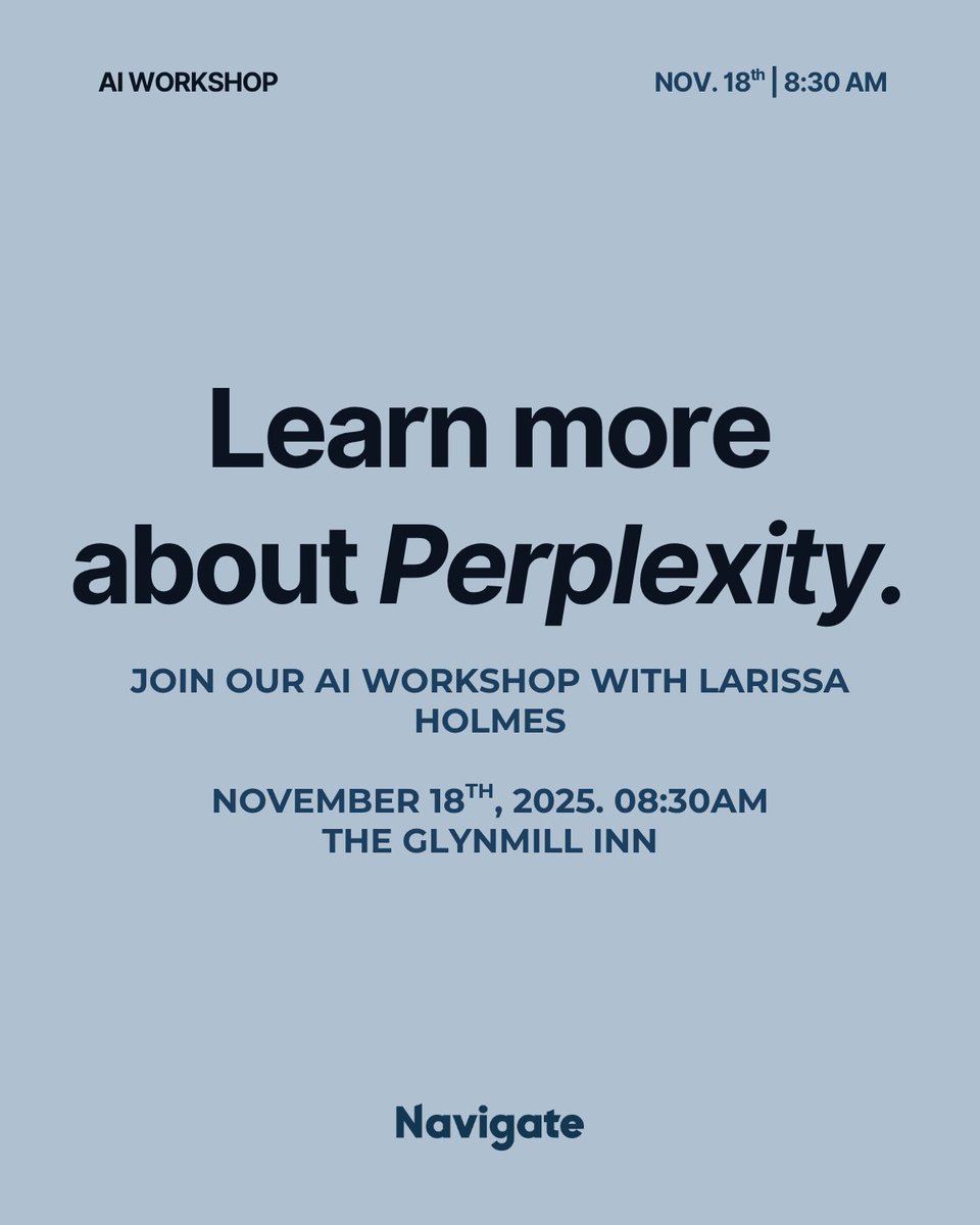 From validating business ideas to understanding market trends, there is a lot Perplexity can do. Come unlock the power of Perplexity in your business at our AI Workshop with Larissa Holmes on November 18th, 2025, at The Glynmill Inn. linktr.ee/navigateevents