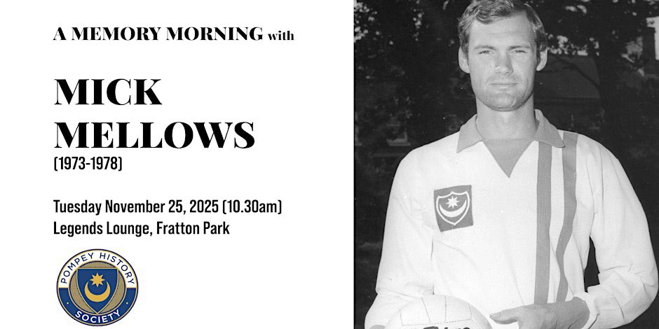 ☀️ Memory Morning with Mick Mellows

⌚️Tues 25th Nov, 10:30am

📍Legends Lounge <a href="/Pompey/">Portsmouth FC</a> 

🎟️ Tickets available here: eventbrite.co.uk/e/memory-morni…

#Pompey #PompeyHistory