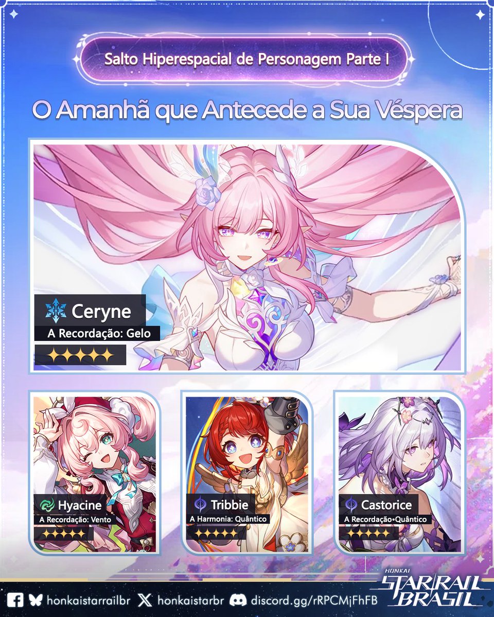 honkaistarbr's tweet photo. Os novos Salto Hiperespacial de Personagem já está disponível!

Com a nova 5* limitada "Cyrene (A Recordação: Gelo)", junto de mais 3 5* limitados
"Hyacine (A Recordação: Vento)", "Castorice (A Recordação: Quântico)", "Tribbie (A Harmonia: Quântico).

#HonkaiStarRail #Cyrene https://t.co/6w8HNr3iqq