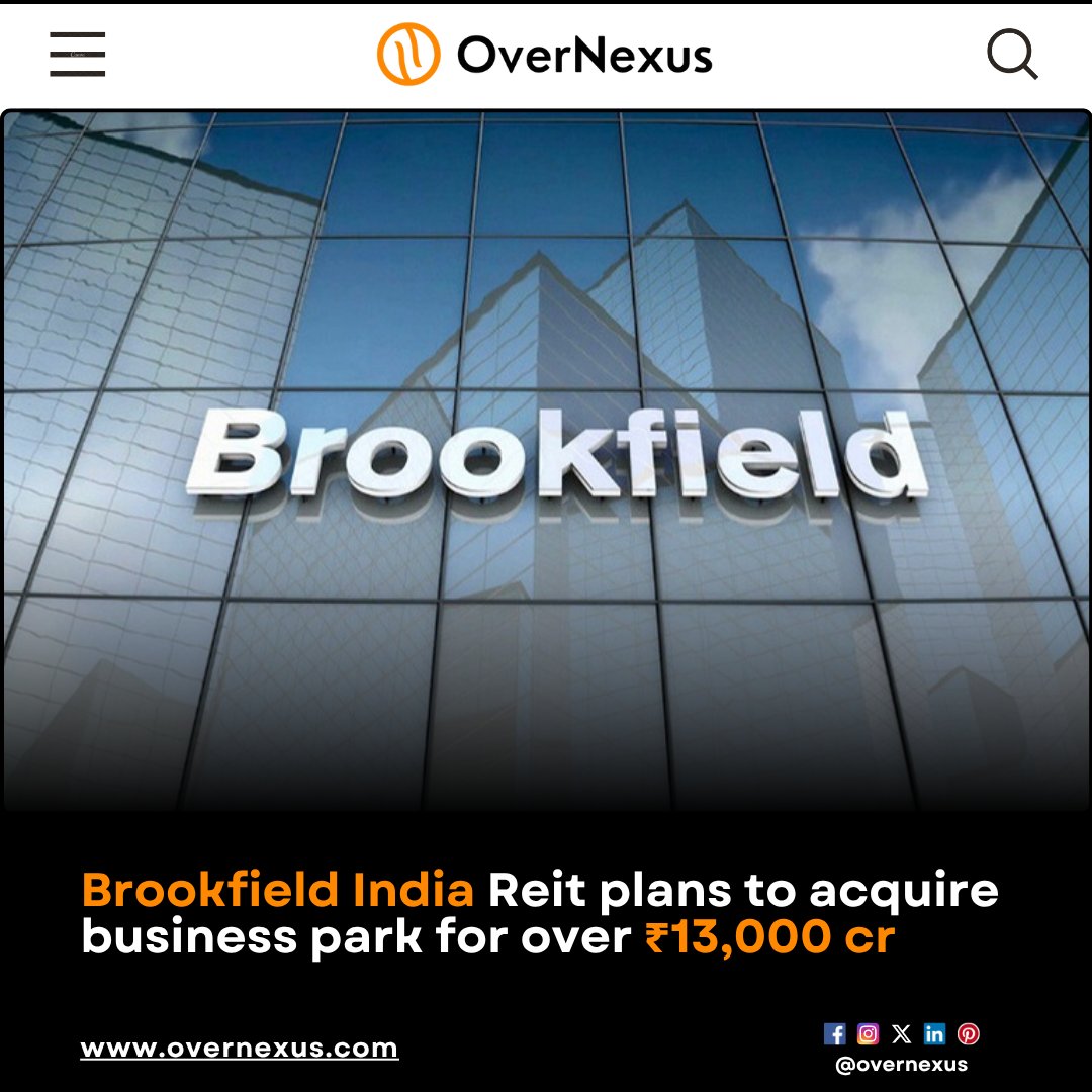 overnexusbiz's tweet image. Brookfield India Real Estate Trust plans to acquire 7.7 million sq ft of commercial assets in #Bengaluru for Rs 13,125 crore. This acquisition will enhance its portfolio by over 30% &amp;amp; strengthen its position in India’s office market.

#OverNexus #BrookfieldIndiaReit #RealEstate
