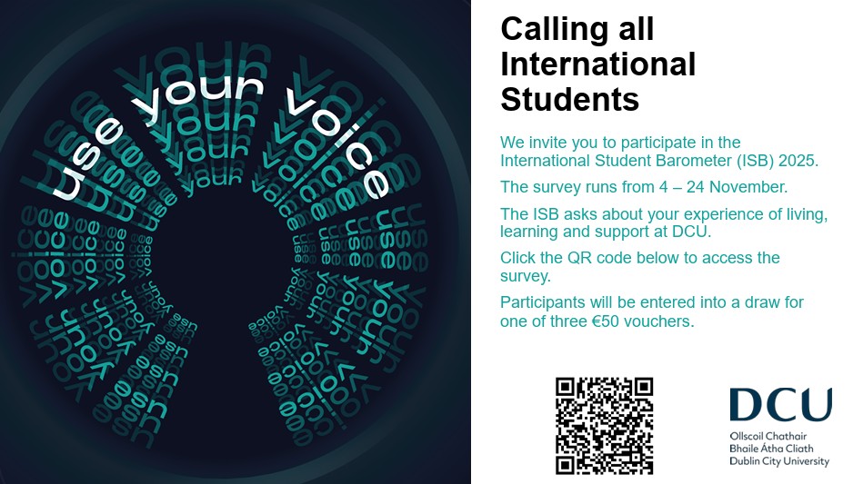 📢DCU is proud to take part in the International Student Barometer (ISB) – the world’s largest survey of international student experience 🌍✨

🗓️ Survey open: 4–28 Nov 2026

🔗 To learn more, check your inbox &amp; share your voice!

#WeAreDCU #PhDLife